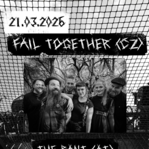 Fail Together (CZ) & The Bant (AT)