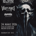 Raging Sloth (DE) + Vast Pyre (DE) + Chorosia (AT)