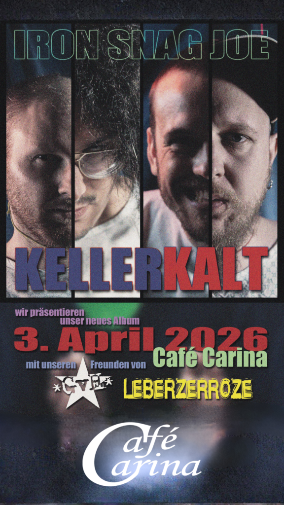 IRON SNAG JOE präsentiert „Kellerkalt“ // support: GvH und Leberzerroze