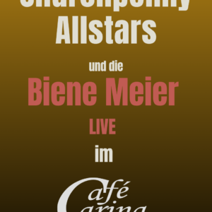 Churchpenny Allstars // Die Biene Meier (WM im Gastgarten)