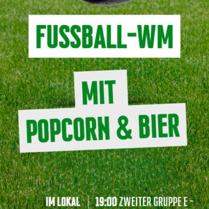 WM im Lokal 19:00  Gruppe E – Zweiter Gruppe I