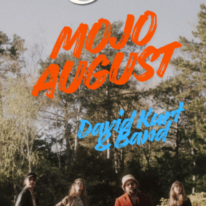  MOJO AUGUST / David Kurt & Band