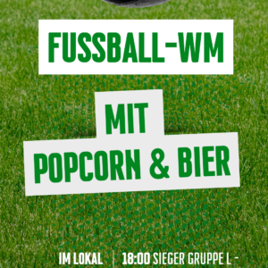 WM im Lokal: 18:00 Sieger Gruppe L – Dritter Gruppe E/H/I/J/K 22:00 Sieger Gruppe G – Dritter Gruppe A/E/H/I/J