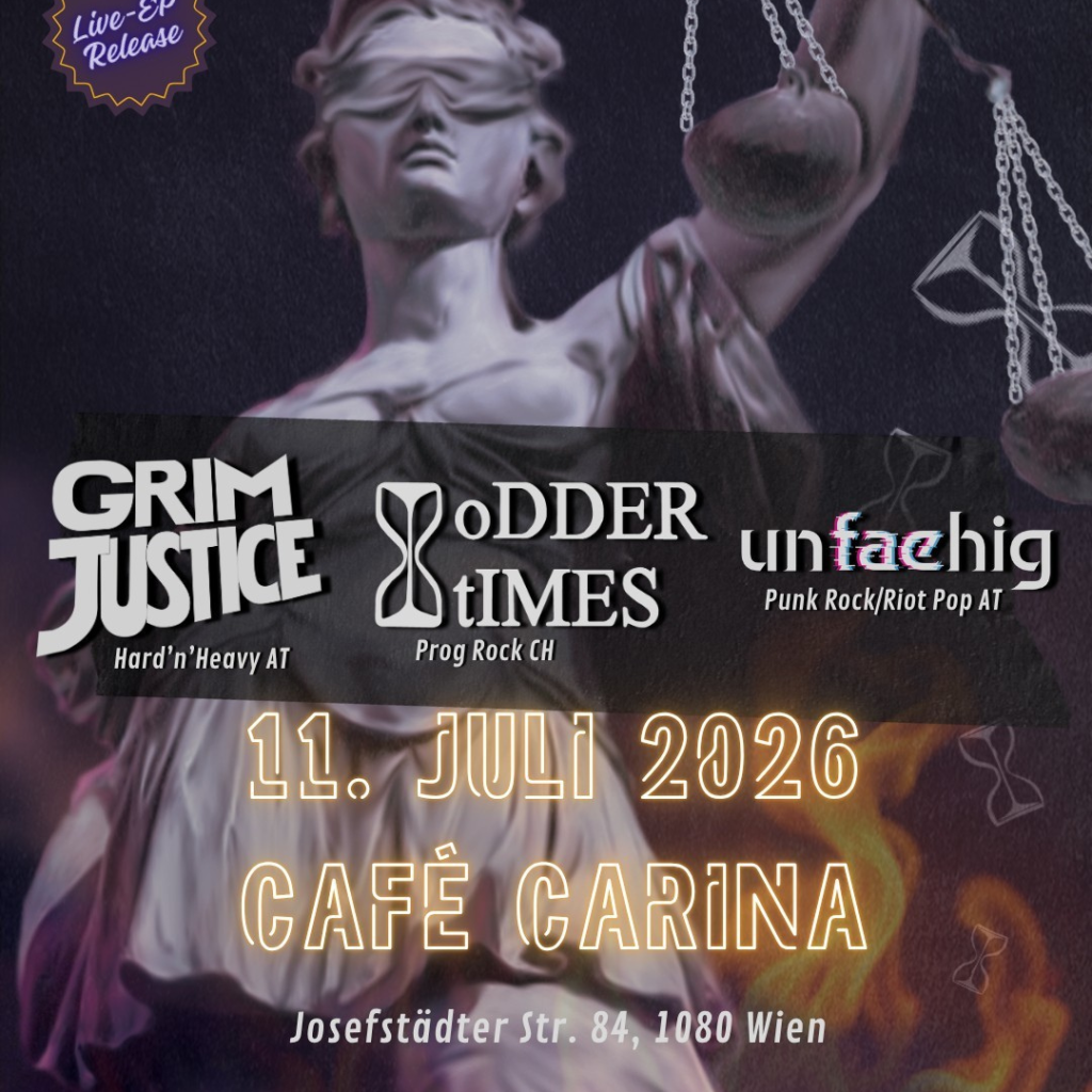 GRIM JUSTICE Live-EP Release w. oDDER tIMES & unfaehig GRIM JUSTICE Live-EP Release w. oDDER tIMES & unfaehig