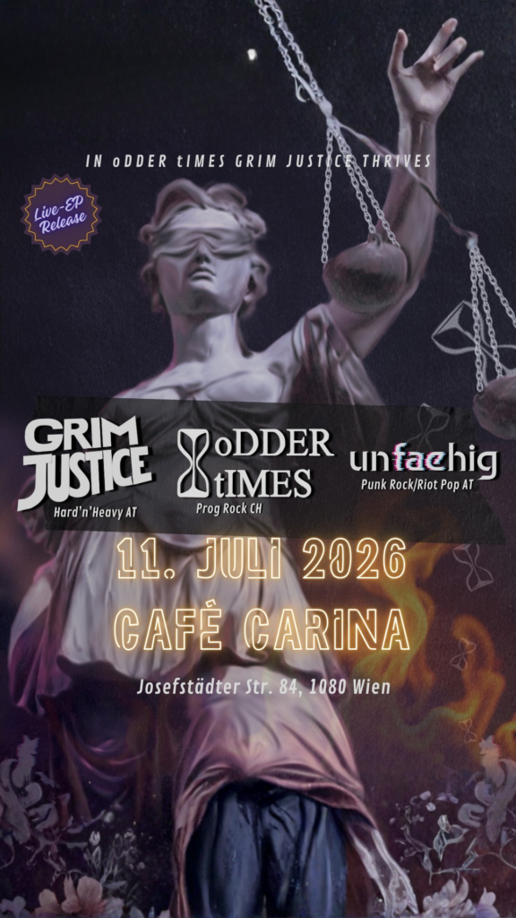 GRIM JUSTICE Live-EP Release w. oDDER tIMES & unfaehig GRIM JUSTICE Live-EP Release w. oDDER tIMES & unfaehig