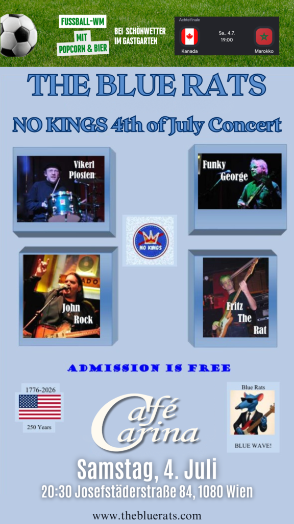 THE BLUE RATS//// NO KINGS 4th of July Concert | WM im Gastgarten: Kanada/Marokko THE BLUE RATS//// NO KINGS 4th of July Concert | WM im Gastgarten: Kanada/Marokko